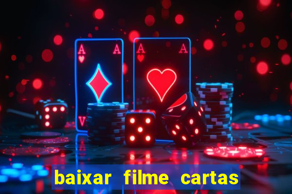 baixar filme cartas para deus dublado